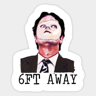 Dwight 6ft Away Quarantine Sticker